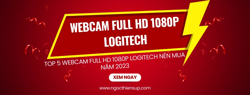 Top 5 webcam Full HD 1080p Logitech nên mua năm 2023
