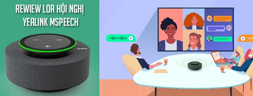 Rewiew loa hội nghị Yealink MSpeech cho Microsoft Teams