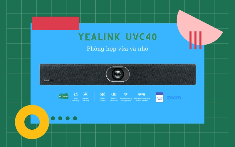 Camera hội nghị truyền hình Yealink UVC40