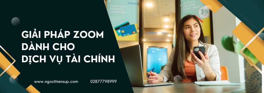 Giải pháp Zoom dành cho dịch vụ tài chính