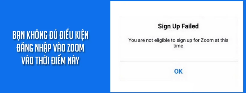Bạn không đủ điều kiện đăng nhập vào Zoom vào thời điểm này
