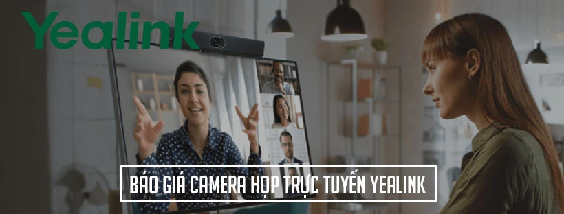 Báo giá camera họp trực tuyến Yealink