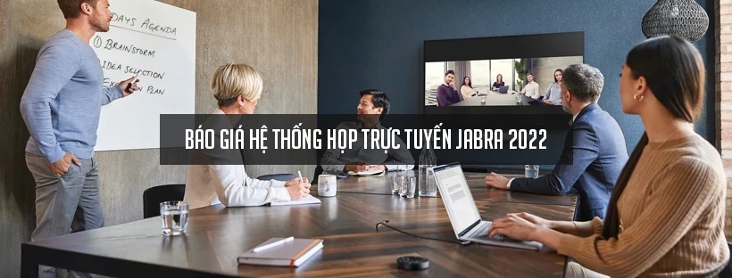 Báo giá hệ thống họp trực tuyến Jabra 2022