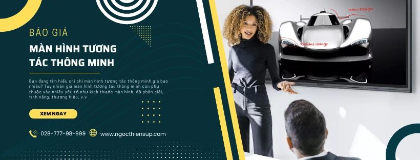 Báo giá màn hình tương tác thông minh chính hãng