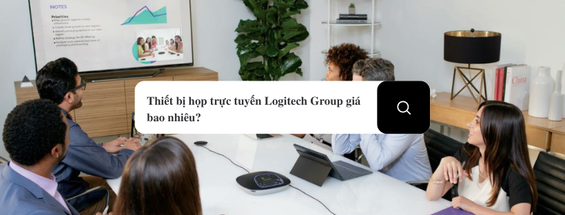 Báo giá thiết bị họp trực tuyến Logitech Group