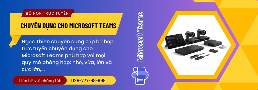 Bộ họp trực tuyến chuyên dụng cho Microsoft Teams