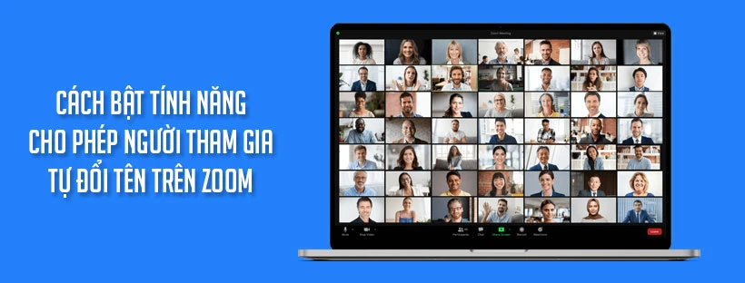 Cách bật tính năng cho phép người tham gia tự đổi tên trên Zoom