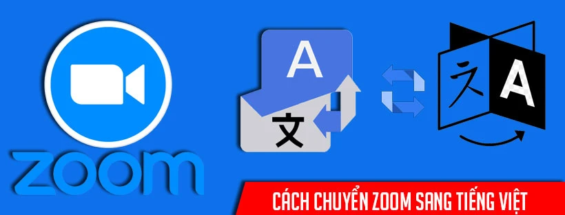 Cách chuyển Zoom sang tiếng Việt