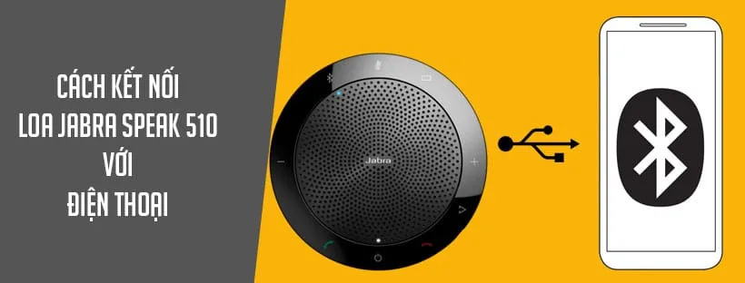 Cách kết nối loa Jabra Speak 510 với điện thoại