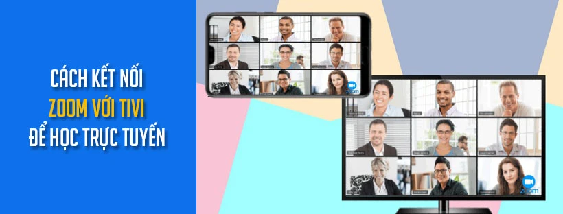 Cách kết nối Zoom với tivi để học trực tuyến