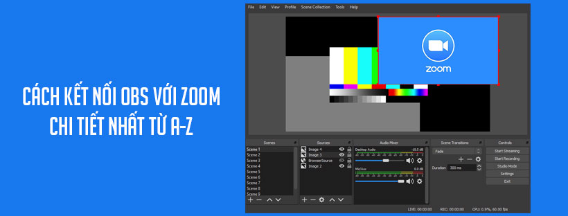 Cách kết nối OBS với Zoom chi tiết nhất