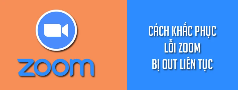 Cách khắc phục lỗi Zoom bị out liên tục