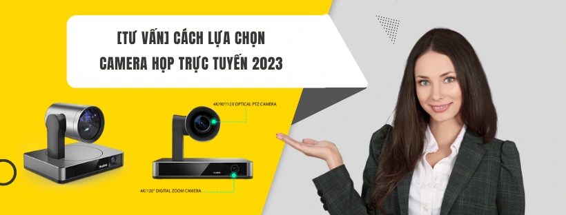 [Tư vấn] cách lựa chọn camera họp trực tuyến 2023