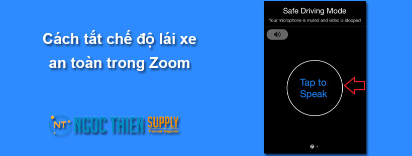 Cách tắt chế độ lái xe an toàn trong Zoom