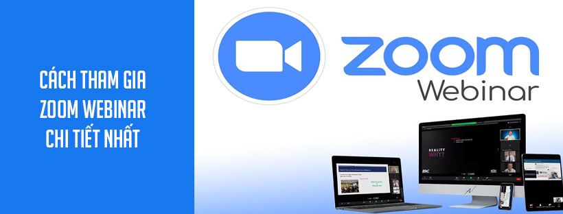 Cách tham gia Zoom Webinar chi tiết nhất