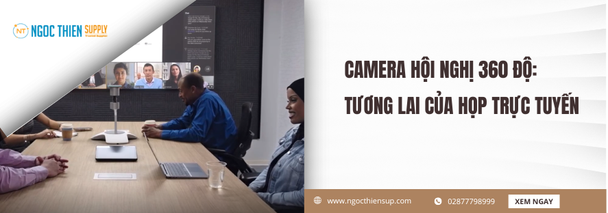 Camera hội nghị 360 độ: Tương lai của Họp trực tuyến