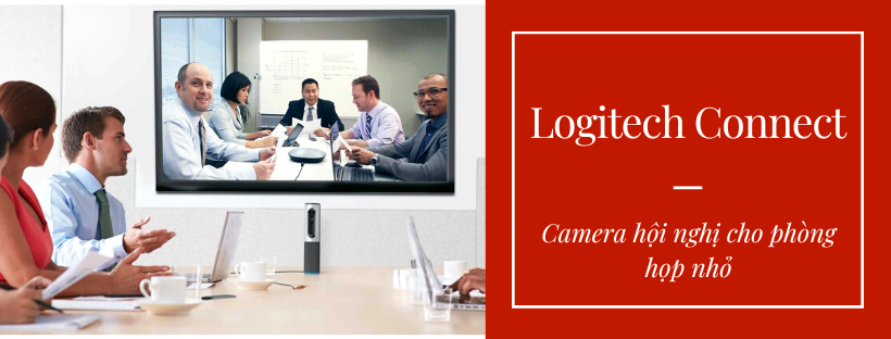 Camera Logitech Connect cho phòng họp nhỏ