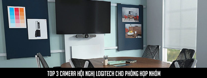 Top 3 camera hội nghị Logitech cho phòng họp nhóm