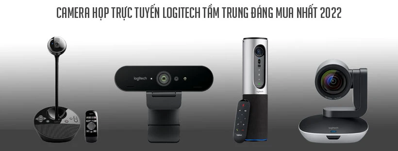 Camera họp trực tuyến Logitech tầm trung đáng mua nhất 2022
