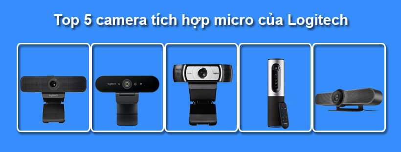 Top 5 camera tích hợp micro của Logitech