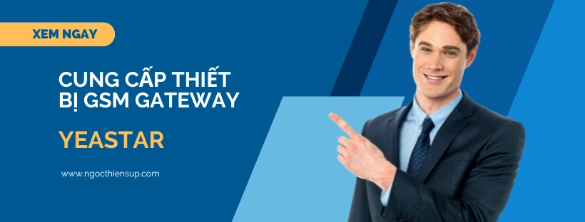Cung cấp thiết bị GSM gateway Yeastar chính hãng