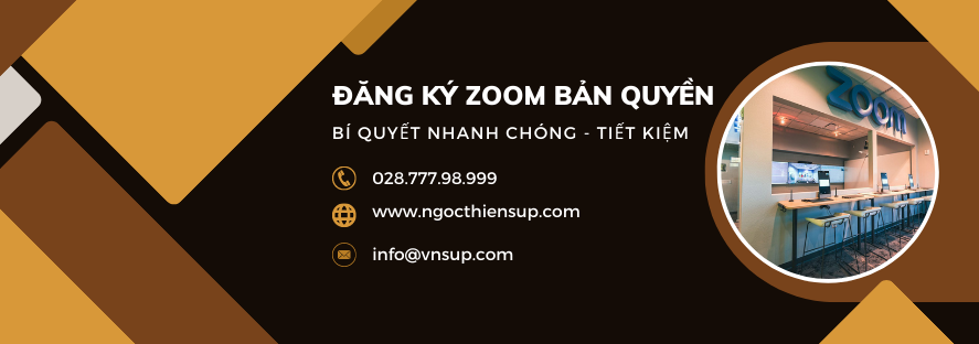 Bí quyết đăng ký Zoom bản quyền nhanh chóng và tiết kiệm