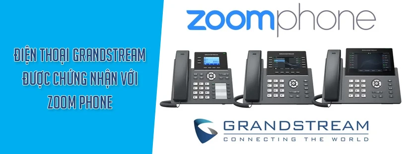 Điện thoại Grandstream được chứng nhận với Zoom Phone