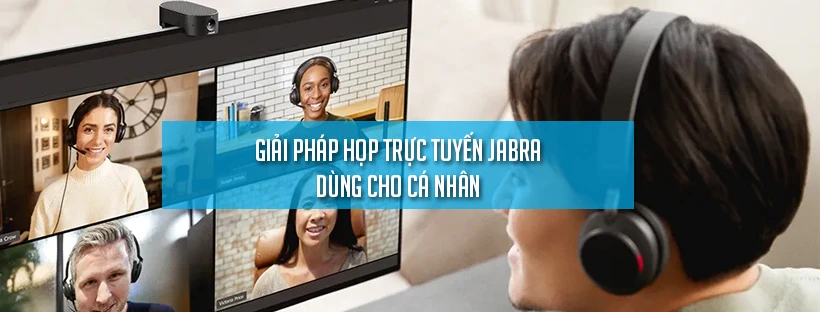 Giải pháp họp trực tuyến Jabra dùng cho cá nhân