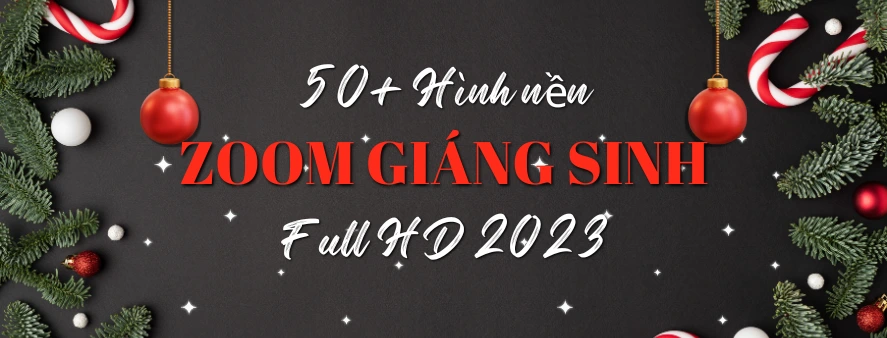 50+ Hình nền Zoom Giáng sinh full HD 2023
