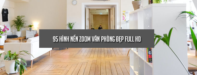 Tổng hợp hình nền ảo đẹp nhất cho Zoom  Tải miễn phí