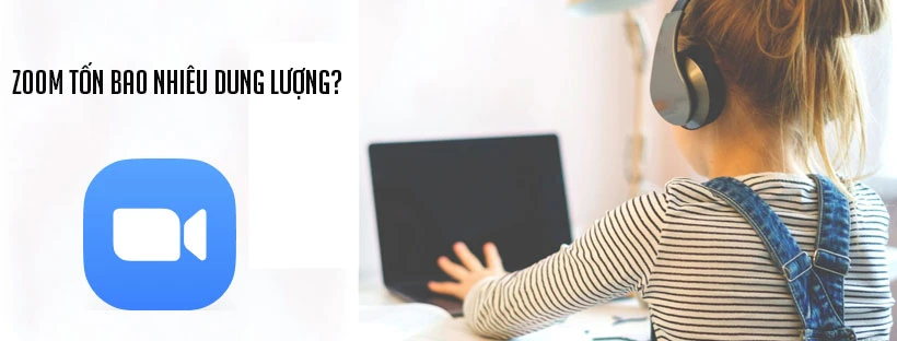 Zoom tốn bao nhiêu dung lượng?