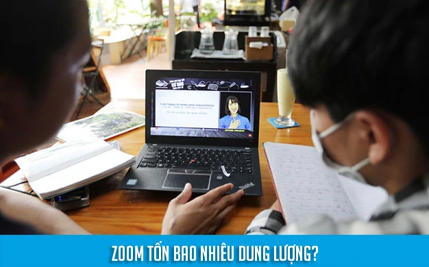 Zoom tốn bao nhiêu dung lượng?