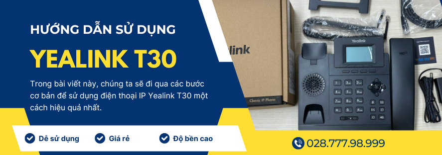 Hướng dẫn sử dụng điện thoại IP Yealink T30