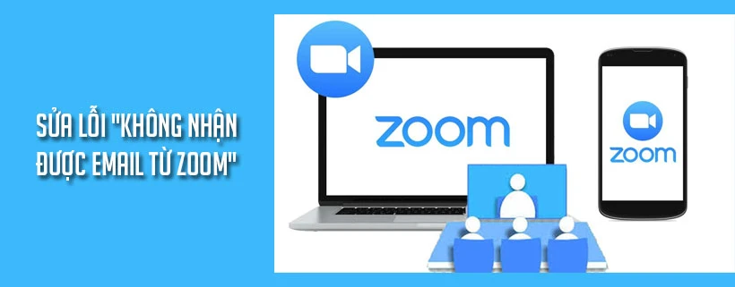 Sửa lỗi "Không nhận được email từ Zoom"