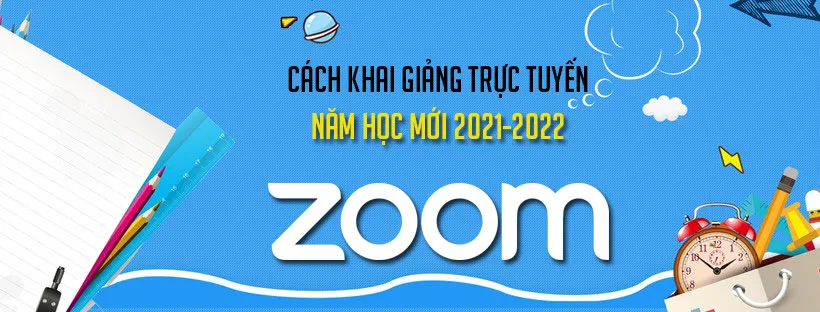 Cách khai giảng trực tuyến trên Zoom