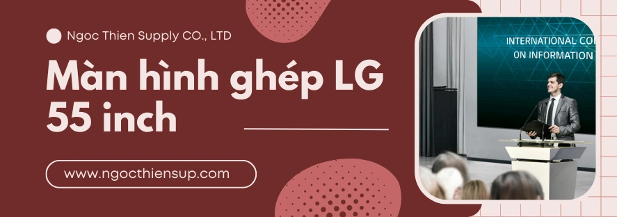 Top màn hình ghép LG 55 inch bán chạy hiện nay