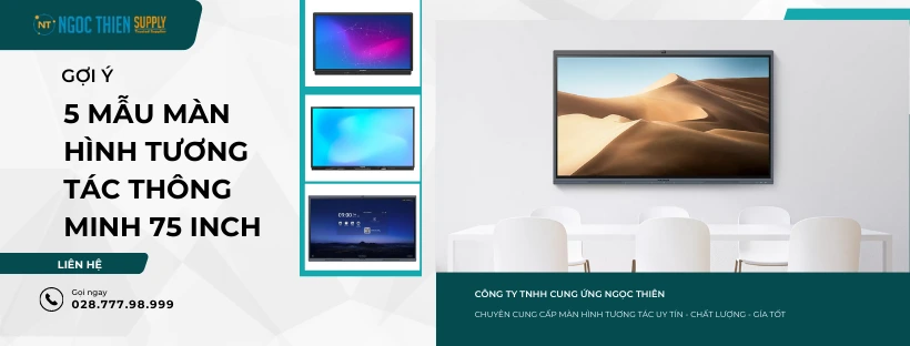 Gợi ý 5 mẫu màn hình tương tác thông minh 75 inch