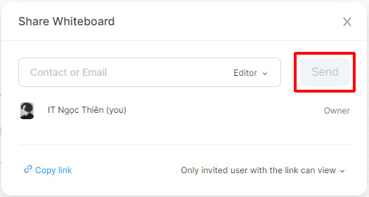 Nhập địa chỉ email của những người dùng mà bạn muốn chia sẻ bảng trắng và đặt quyền của họ. Nhấp vào Send.