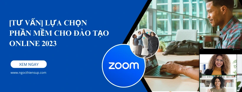 [Tư vấn] lựa chọn phần mềm cho đào tạo online 2023