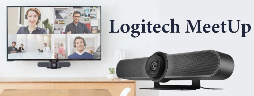 Review chi tiết Logitech MeetUp - Webcam hội nghị cho phòng họp nhỏ từ 5-6 người
