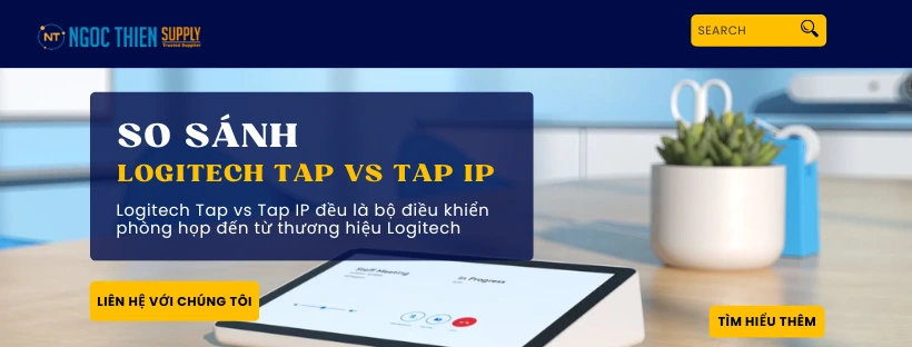 So sánh Logitech Tap vs Tap IP: Đâu là điểm khác biệt?