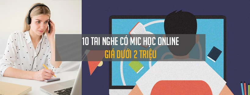 10 tai nghe có mic học online giá dưới 2 triệu
