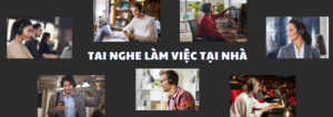 Hướng dẫn chọn tai nghe làm việc tại nhà