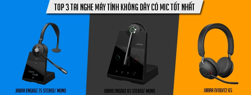 Top 3 tai nghe máy tính không dây có mic tốt nhất