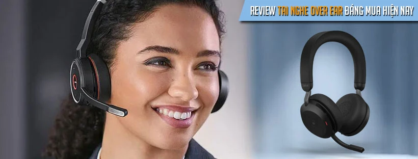 Review tai nghe over ear đáng mua hiện nay
