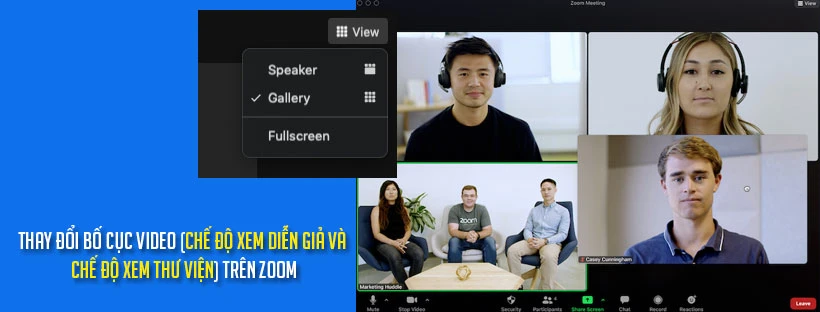 Thay đổi bố cục video (Chế độ xem diễn giả và Chế độ xem Thư viện) trên Zoom