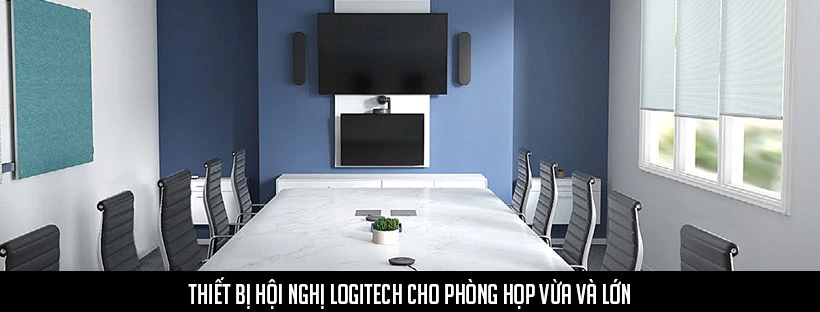 Thiết bị hội nghị Logitech cho phòng họp vừa và lớn