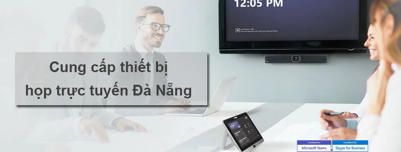 Cung cấp thiết bị họp trực tuyến Đà Nẵng