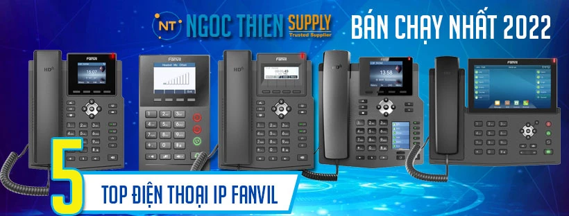 Top 5 điện thoại IP Fanvil bán chạy nhất năm 2022