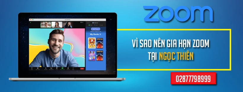 Vì sao nên gia hạn Zoom tại Ngọc Thiên